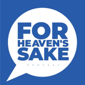 For Heaven’s Sake