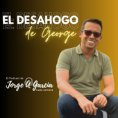 El desahogo de George
